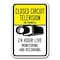 Signmission Safety Sign, 12 in Height, Aluminum, Video Surv - Closed Cir A-1218 Video Surv - Closed Cir - alternate 1